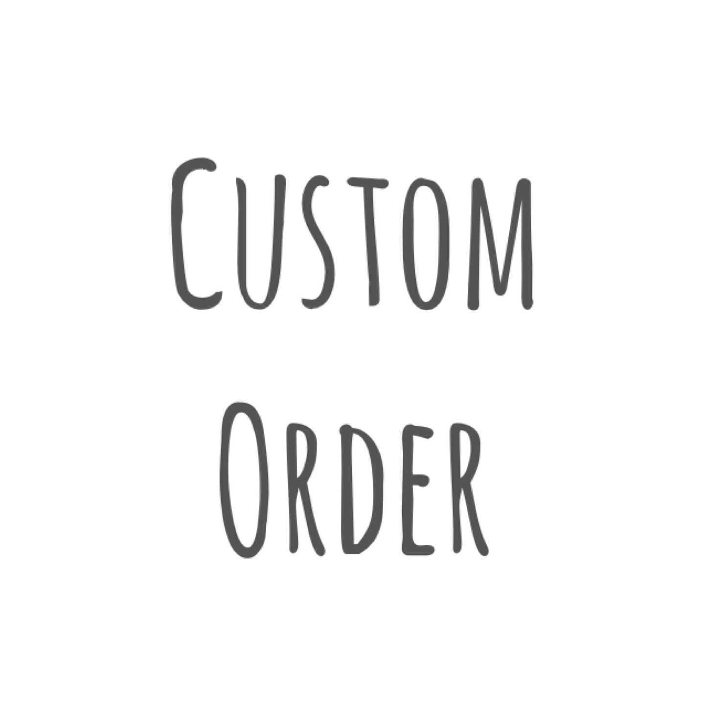 Custom order Etsy 